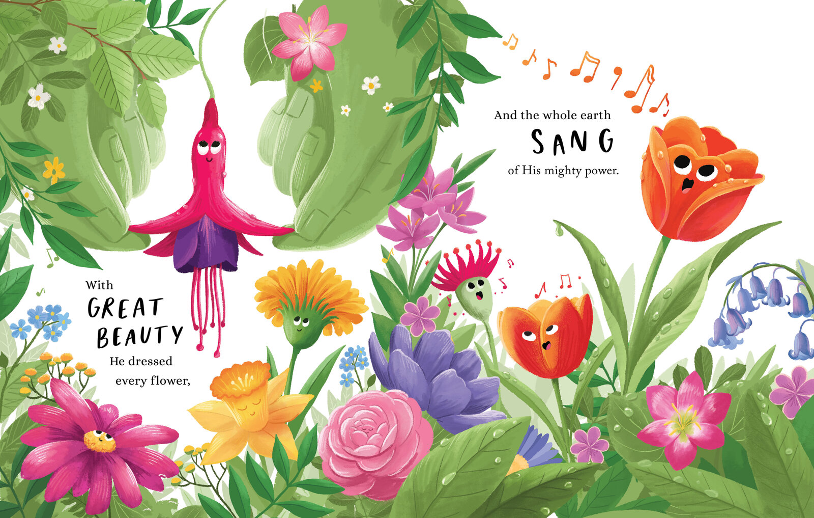 Illustrated spread of a garden full of brightly coloured flowers with faces, with the hand lettered text "With great beauty He dressed every flower, and the whole earth sang of His mighty power"