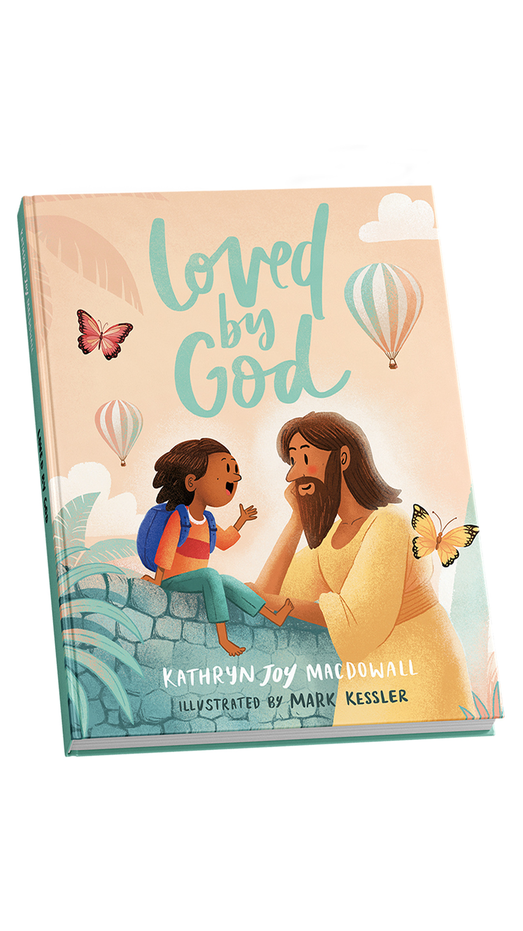 Front and back cover of the book Loved By God, showing a bearded figure and a young girl sitting together on a wall, by author Kathryn Joy MacDowall and illustrator Mark Kessler