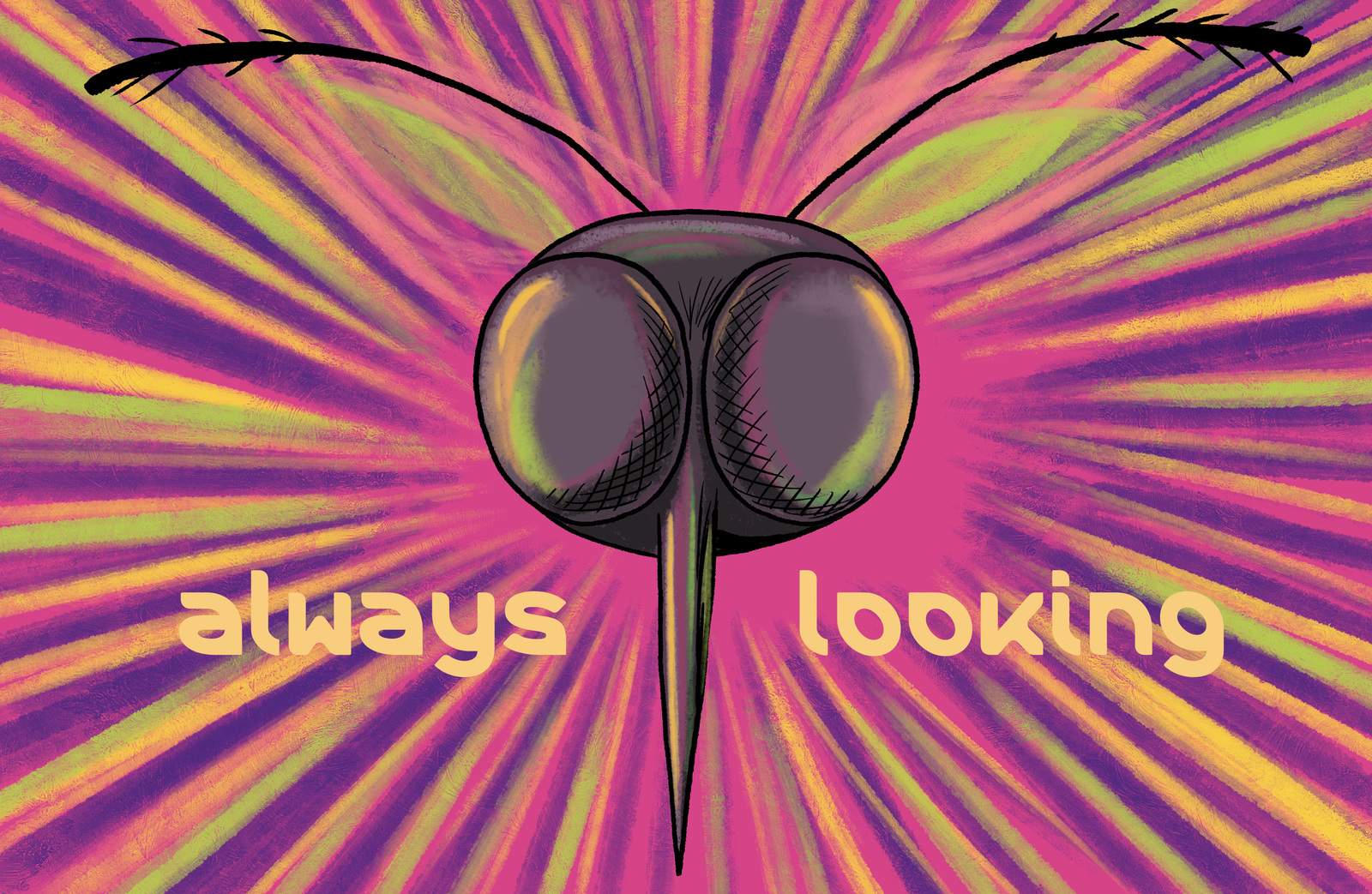 Close up illustration of a mosquito’s compound eyes against a radiating psychedelic background, with the text "always looking"