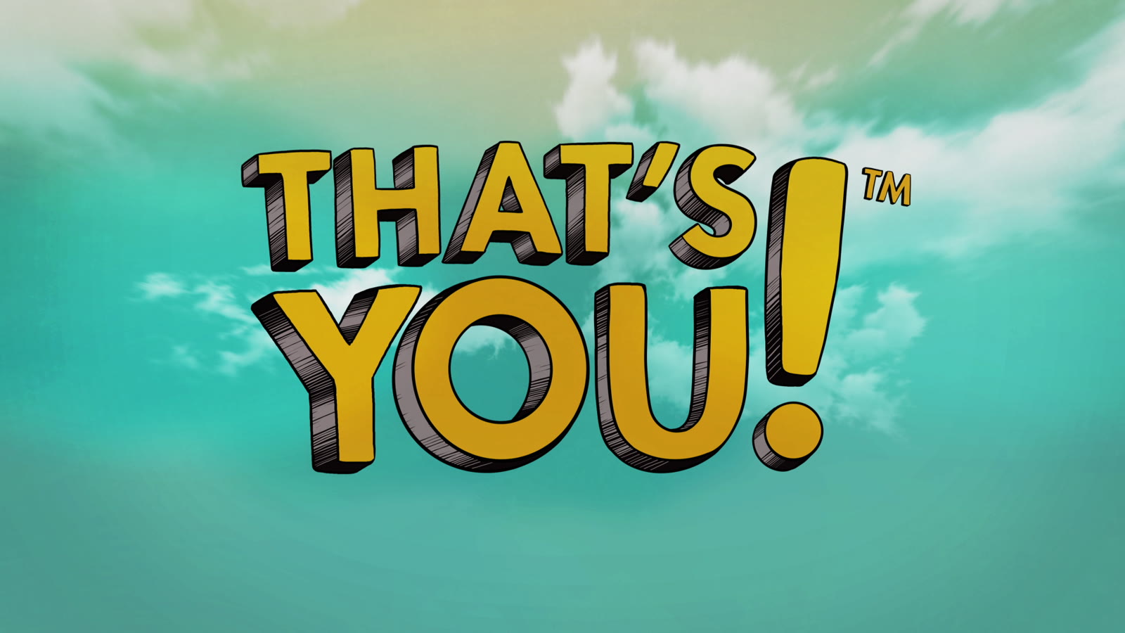 "That's You!" animated logo over a teal cloudy sky